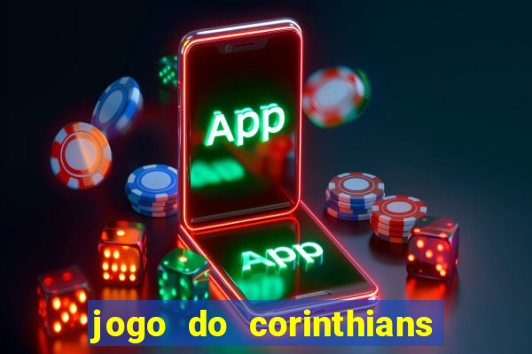 jogo do corinthians multi canais